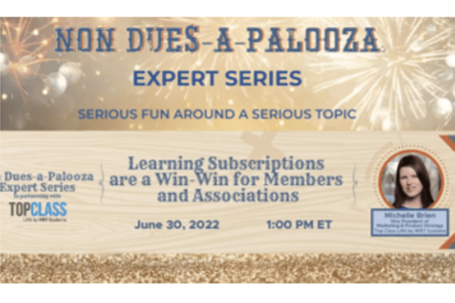 Non Dues-a-Palooza Expert Series Webinar by TopClass LMS June 2022