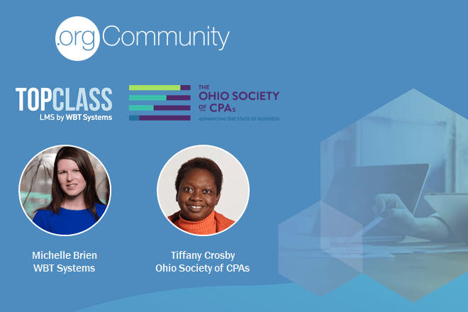 Michelle Brien WBT Systems and Tiffany Crosby OSCPA will speak at the OrgCommunity Innovation Summit 2021