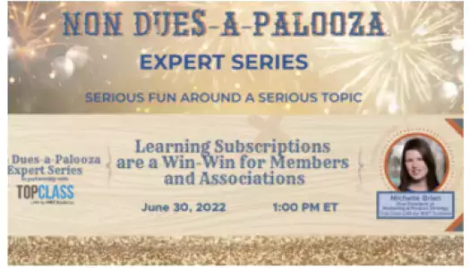 Non Dues-a-Palooza Expert Series Webinar by TopClass LMS June 2022