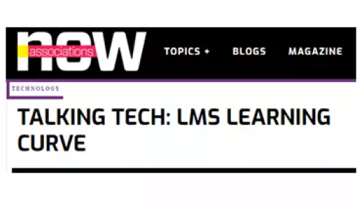 Associations Now - Talking Tech: LMS Learning Curve featuring WBT Systems